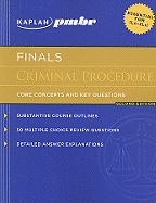 Kaplan PMBR Finals: Criminal Procedure: Core Concepts and Key Questions