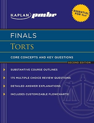 Kaplan PMBR Finals: Torts: Core Concepts and Key Questions - Hearn, T Leigh (Editor)