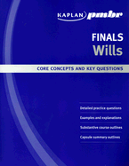 Kaplan PMBR Finals: Wills: Core Concepts and Key Questions