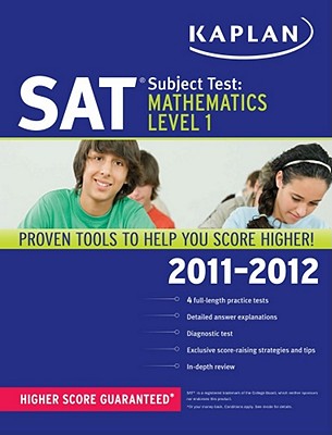 Kaplan SAT Subject Test Mathematics Level 1 2011-2012 - Kaplan