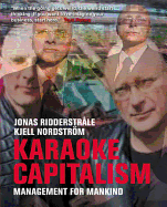 Karaoke Capitalism: Managing for Mankind - Ridderstrale, Jonas