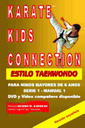 Karate Kids Connection-Tae Kwon Do Style: Karate Kids Connection-Tae Kwon Do Style (Spanish Edition) - Barbeau, Dennis W (Photographer)