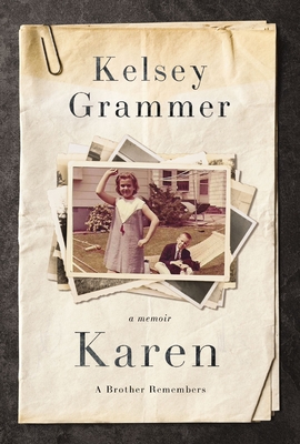 Karen: A Brother Remembers - Grammer, Kelsey