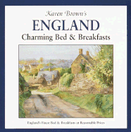 Karen Brown's England: Charming Bed & Breakfasts (Karen Brown's England. Charming Bed & Breakfasts) - Brown, June