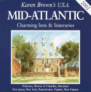 Karen Brown's Mid Atlantic: Charming Inns & Itineraries