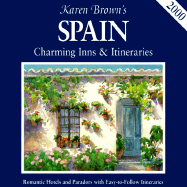 Karen Brown's Spain: Charming Inns & Itineraries 2000