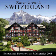 Karen Brown's Switzerland: Exceptional Places