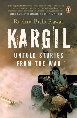 Kargil: Untold Stories from the War - Rawat, Rachna Bisht