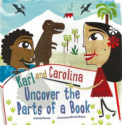 Karl and Carolina Uncover the Parts of a Book - Donovan, Sandy