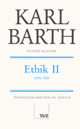 Karl Barth Gesamtausgabe: Band 10: Ethik II - Braun, Dietrich (Editor)
