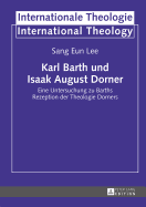 Karl Barth und Isaak August Dorner: Eine Untersuchung zu Barths Rezeption der Theologie Dorners