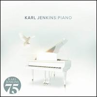 Karl Jenkins: Piano - Karl Jenkins