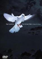 Karl Jenkins: The Armed Man a Mass for Peace