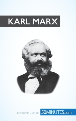 Karl Marx: The fight against capitalism - 50minutes Com