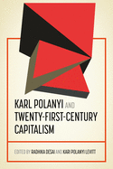 Karl Polanyi and Twenty-First-Century Capitalism
