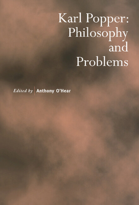 Karl Popper: Philosophy and Problems - O'Hear, Anthony