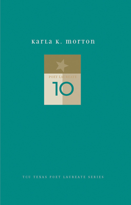 Karla K. Morton: New and Selected Poems - Morton, Karla K, Ms., and Hill, Billy Bob, Dr. (Introduction by)