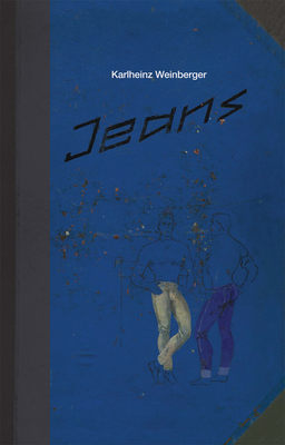 Karlheinz Weinberger: Jeans - Weinberger, Karlheinz (Photographer), and Jetzer, Gianni (Text by)