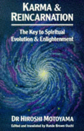 Karma and Reincarnation: The Key to Spiritual Evolution and Enlightenment