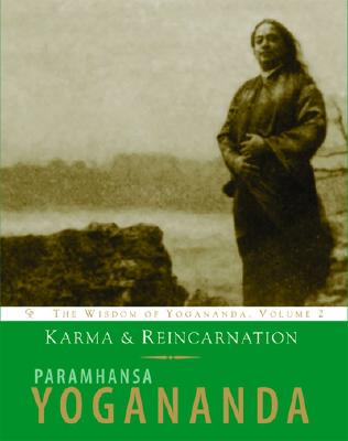 Karma and Reincarnation - Yogananda, Paramhansa