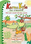 Karma Kyle the Crocodile: What Goes Around Will Come Around