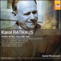 Karol Rathaus: Piano Music, Vol. 1 - Daniel Wnukowski (piano)