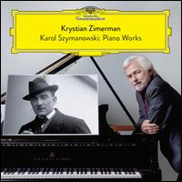 Karol Szymanowski: Piano Works - Krystian Zimerman (piano)
