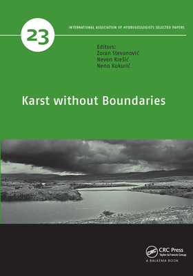 Karst without Boundaries - Stevanovic, Zoran (Editor), and Kresic, Neven (Editor), and Kukuric, Neno (Editor)