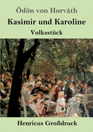 Kasimir und Karoline (Gro?druck): Volksst?ck