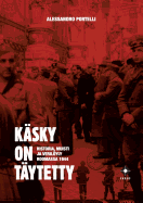 Kasky on taytetty: Historia, muisti ja veriloeyly Roomassa 1944