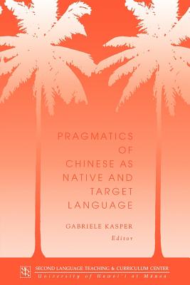 Kasper: Pragmatics of Chinese - Kasper, Gabriele, Professor (Editor)