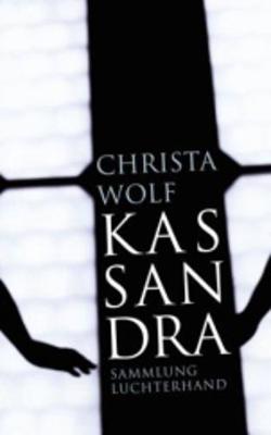 Kassandra - Wolf, Christa