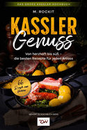 Kassler- Genuss. Das gro?e Kassler-Kochbuch.: Von herzhaft bis s?? - die besten Rezepte f?r jeden Anlass.