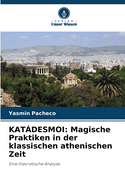 Katdesmoi: Magische Praktiken in der klassischen athenischen Zeit