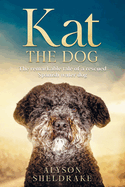 Kat the Dog: The remarkable tale of a rescued Spanish water dog