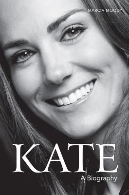 Kate: A Biography - Moody, Marcia