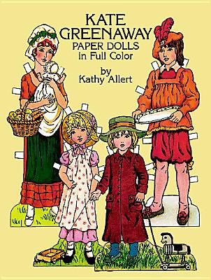 Kate Greenaway Paper Dolls - Allert, Kathy, and Paper Dolls