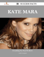 Kate Mara 93 Success Facts - Everything You Need to Know about Kate Mara