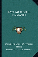 Kate Meredith, Financier