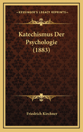 Katechismus Der Psychologie (1883)