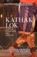 Kathak Lok:: Temple, Tradition and History