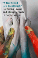 Katharina Grosse: In Conversation with Klaus Dermutz
