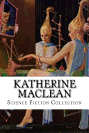 Katherine MacLean, Science Fiction Collection
