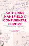 Katherine Mansfield and Continental Europe: Connections and Influences
