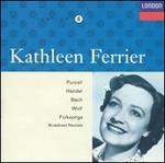 Kathleen Ferrier sings Purcell, Handel, Bach, Wolf, Folksongs (Broadcast Recitals)