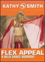 Kathy Smith: Flex Appeal - A Belly Dance Workout - 
