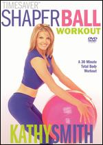 Kathy Smith: TimeSaver Shaper Ball Workout - 
