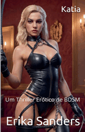 Katia: Um Thriller Ertico de BDSM