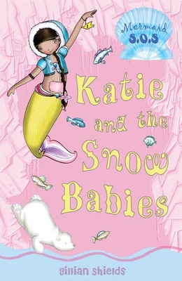 Katie and the Snow Babies - Shields, Gillian