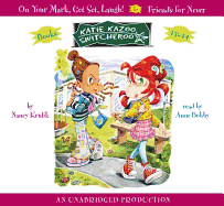 Katie Kazoo, Switcheroo: Books 13 & 14: On Your Mark, Get Set, Laugh! and Friends for Never - Krulik, Nancy, and Bobby, Anne (Read by)